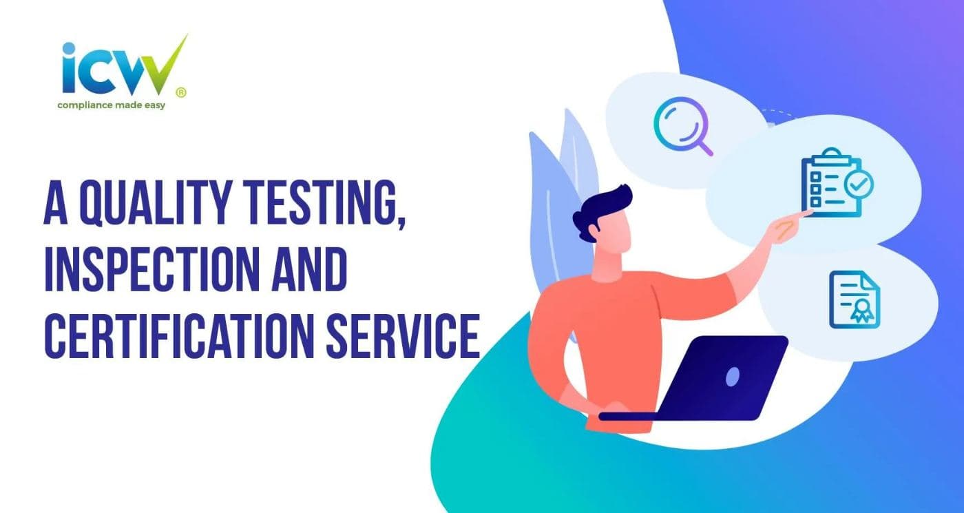 A quality testing, inspection and certification service